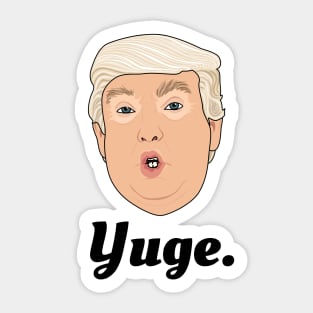 Donald Trump Yuge Sticker